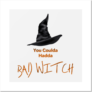 You Coulda Hadda Bad Witch Orange Posters and Art